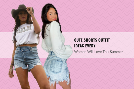 Cute Shorts Outfit Ideas Every Woman Will Love This Summer