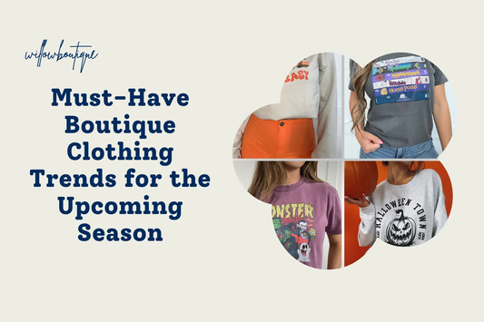 Must-Have Boutique Clothing Trends for the Upcoming Season