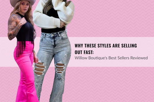 Why These Styles Are Selling Out Fast: Willow Boutique's Best Sellers Reviewed