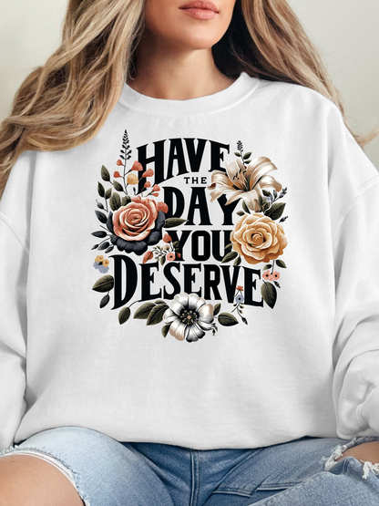 Day You Deserve Floral Graphic