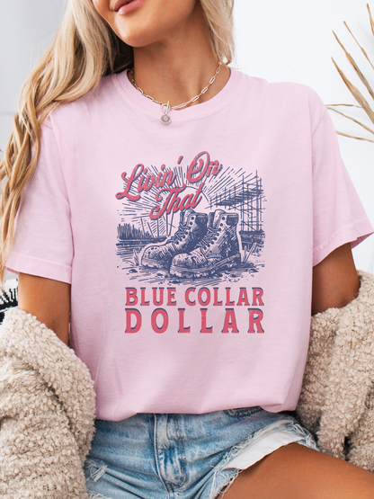 Livin' On That Blue Collar Dollar Graphic