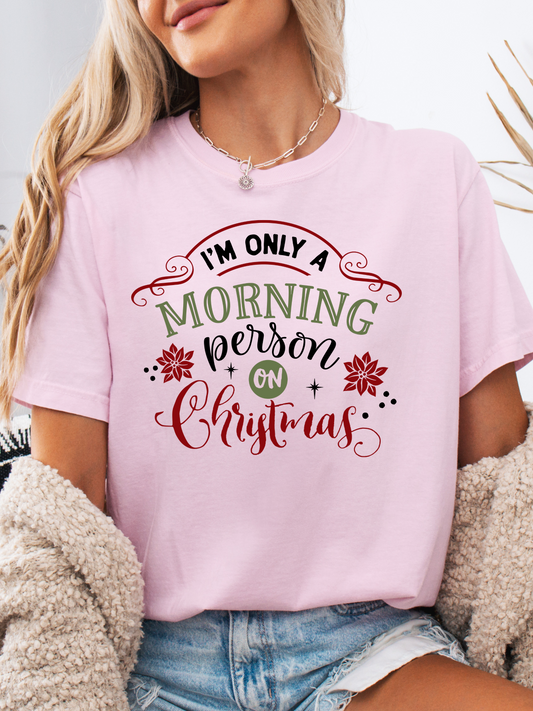 "I'm Only A Morning Person On Christmas" Graphic