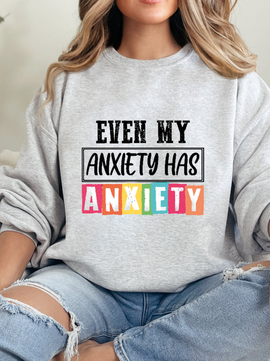 Even My Anxiety Has Anxiety Graphic