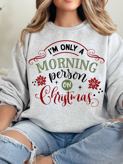 "I'm Only A Morning Person On Christmas" Graphic