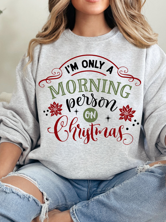 "I'm Only A Morning Person On Christmas" Graphic