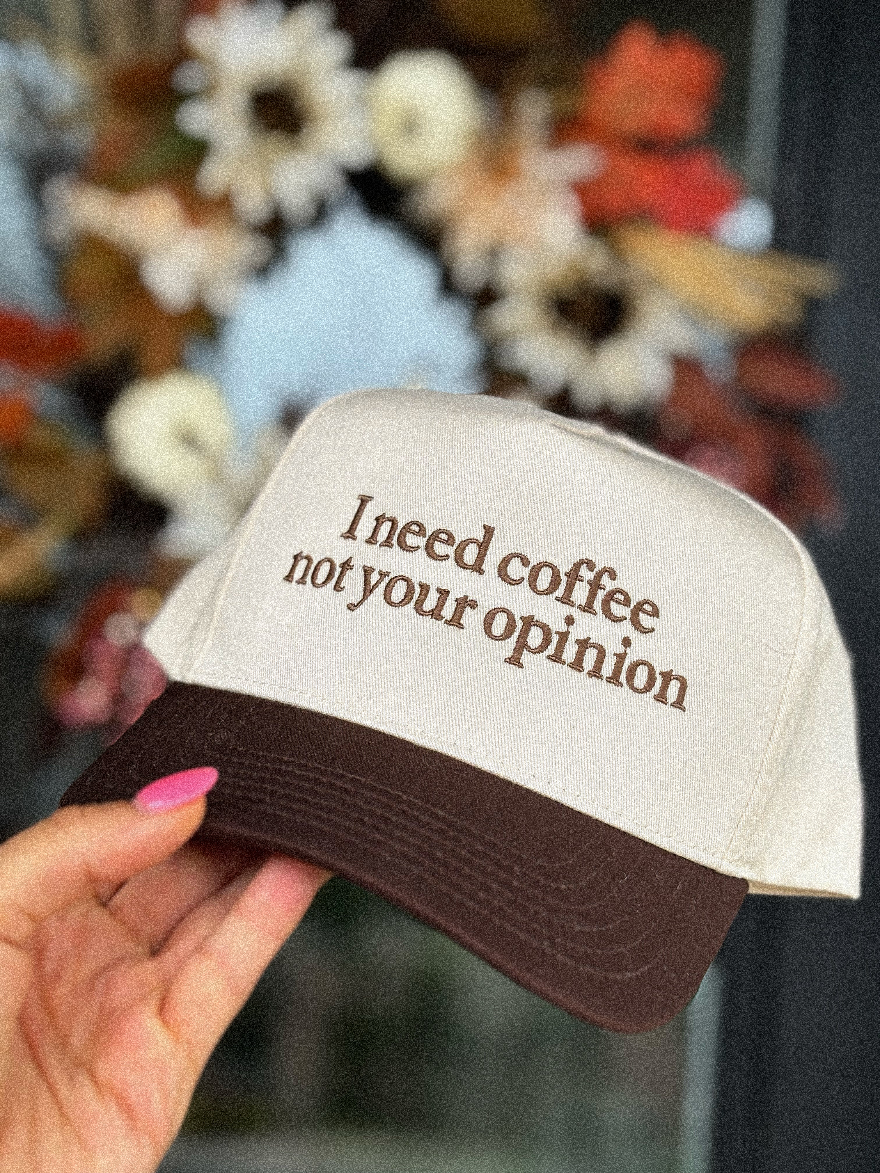 I Need Coffee, Not Your Opinion Trucker Hat – Willow Boutique