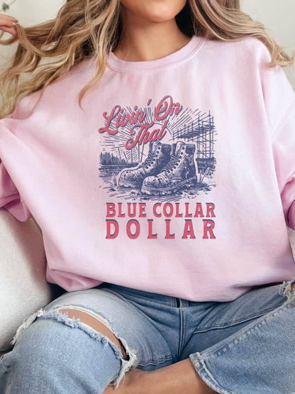 Livin' On That Blue Collar Dollar Graphic