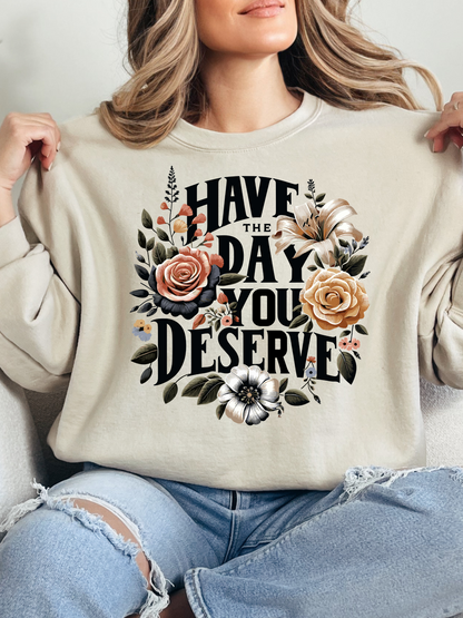 Day You Deserve Floral Graphic