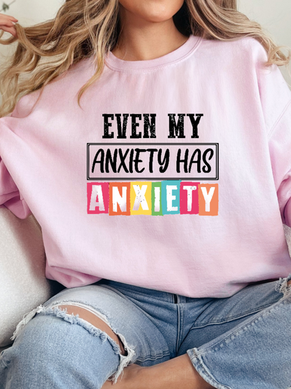 Even My Anxiety Has Anxiety Graphic