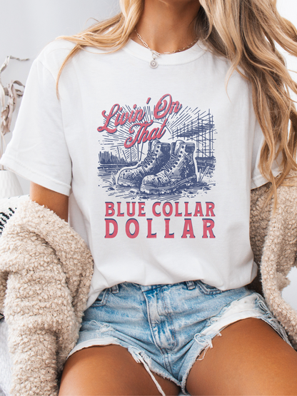 Livin' On That Blue Collar Dollar Graphic