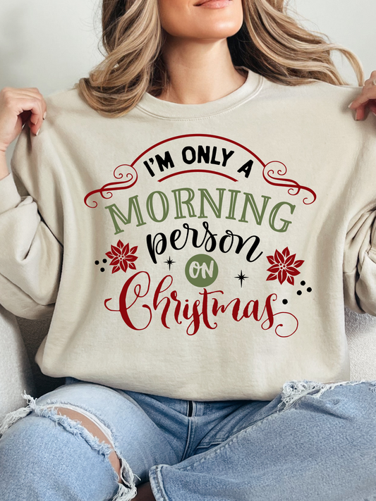 "I'm Only A Morning Person On Christmas" Graphic