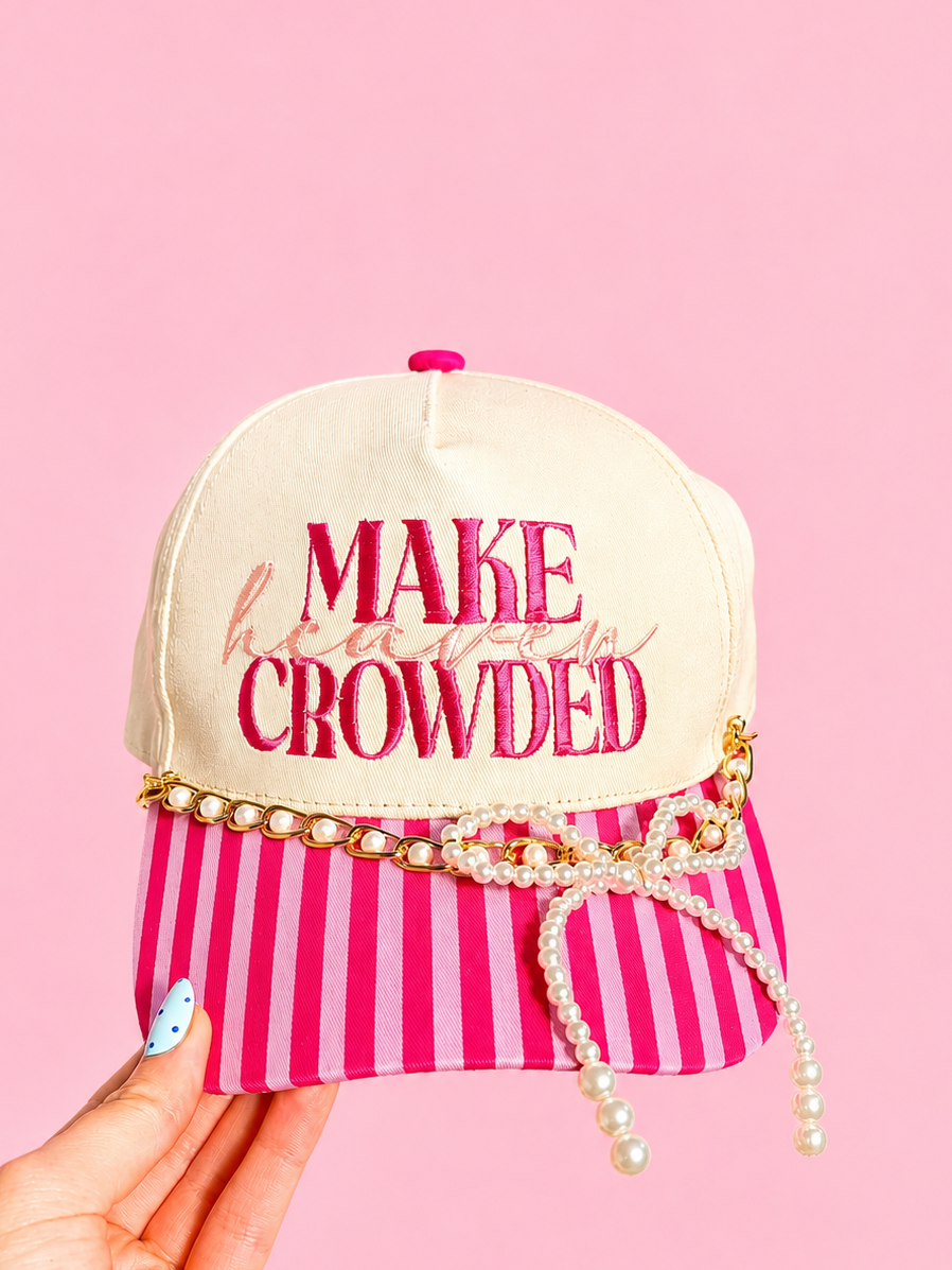 Make Heaven Crowded Pink Trucker Hat