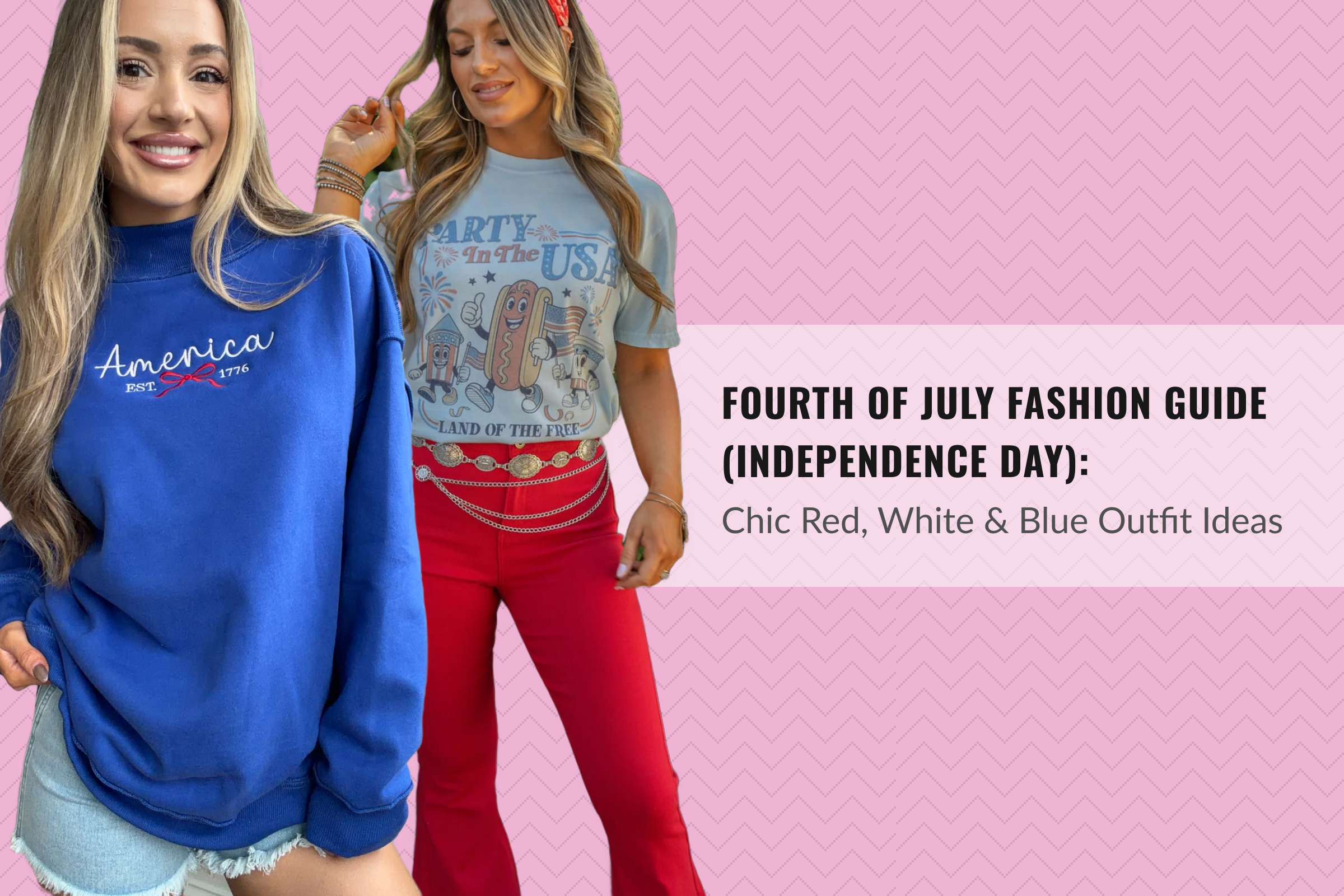 Fourth of July Fashion Guide (Independence Day): Chic Red, White & Blue Outfit Ideas