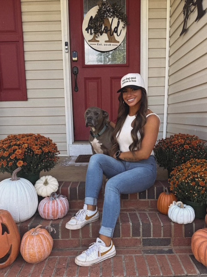 My Dog Said Trucker Hat