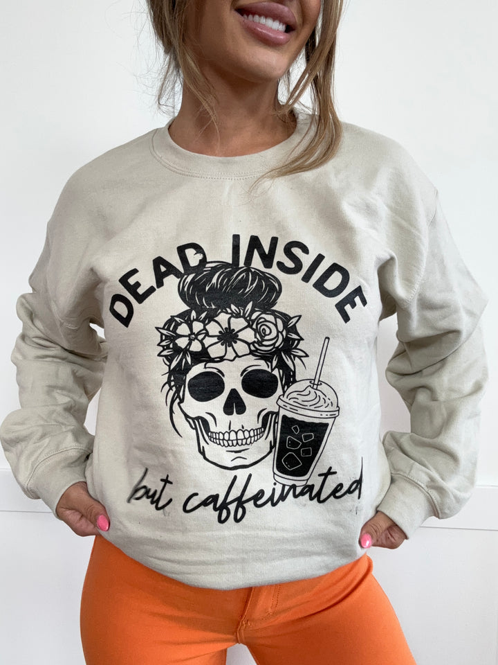 Dead Inside But Caffeinated Graphic Crewneck & Hoodie