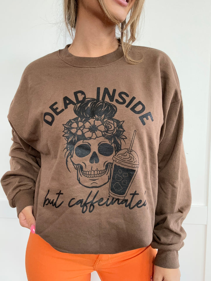 Dead Inside But Caffeinated Graphic Crewneck & Hoodie