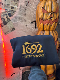 They Missed One 1692 Embroidered Crewneck