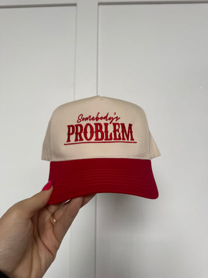 Somebody/Somebody's Problem Embroidered Trucker Hat