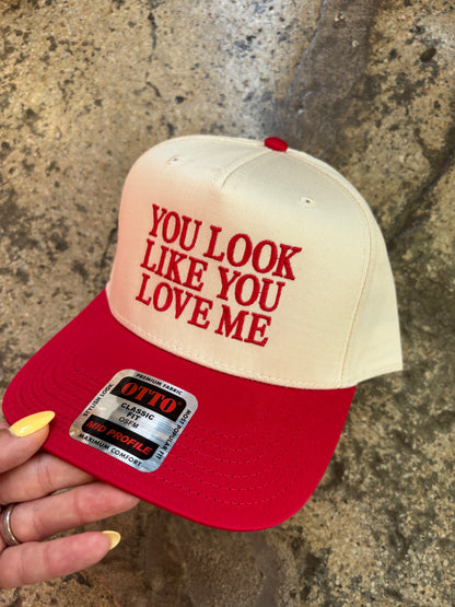 YOU LOOK LIKE YOU LOVE ME Trucker Hat