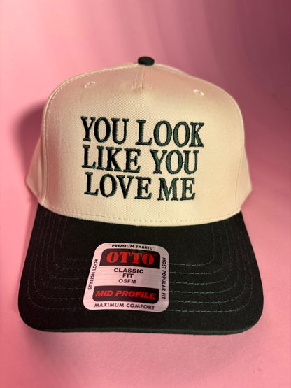YOU LOOK LIKE YOU LOVE ME Trucker Hat