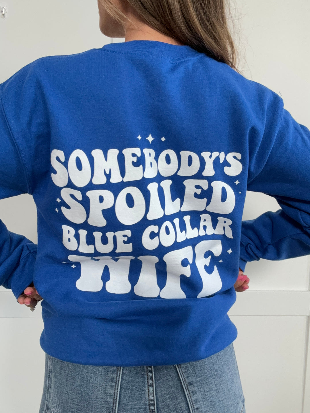 "Somebody's Spoiled Blue Collar Wife" Graphic Crewneck