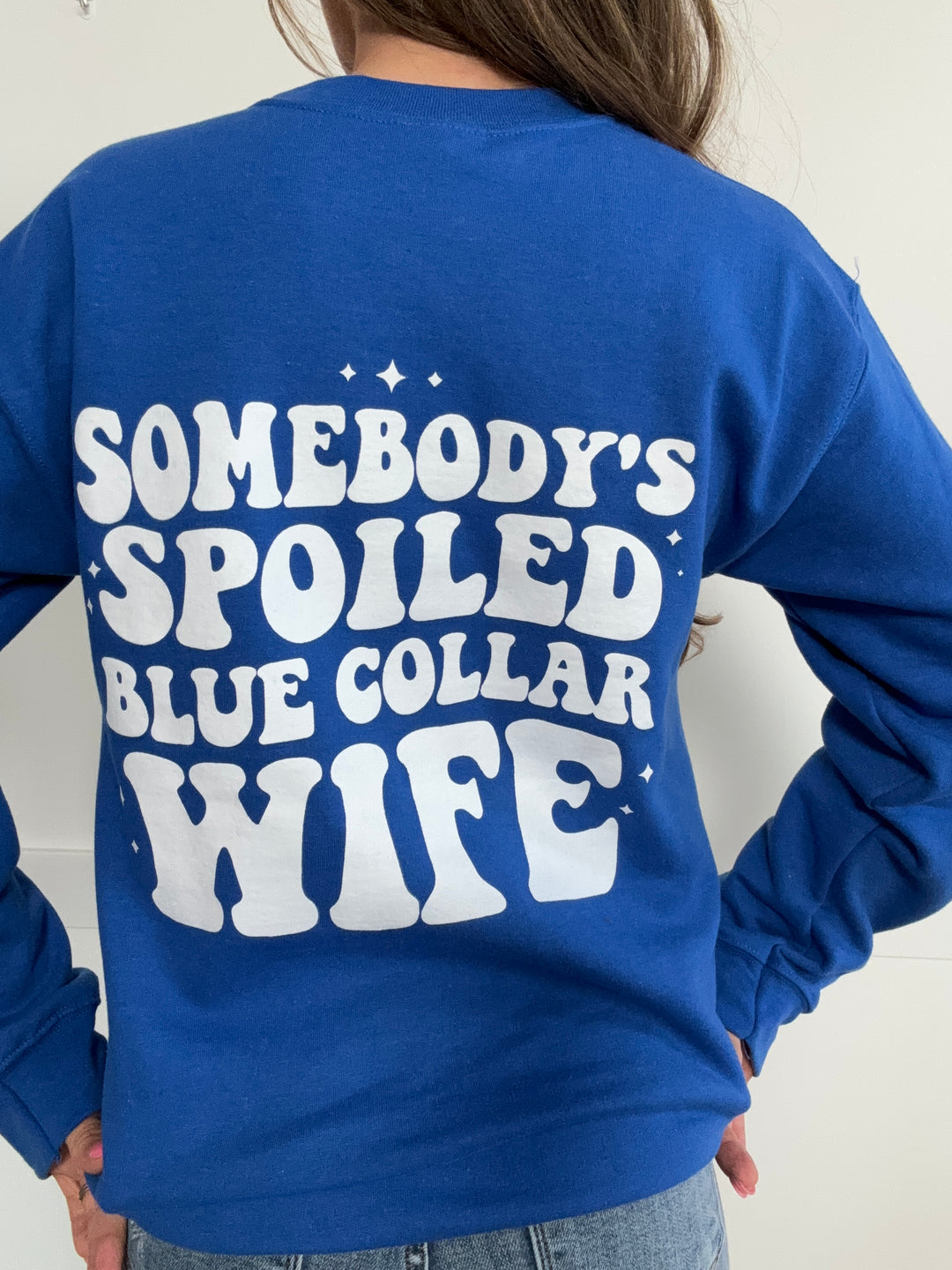 "Somebody's Spoiled Blue Collar Wife" Graphic Crewneck