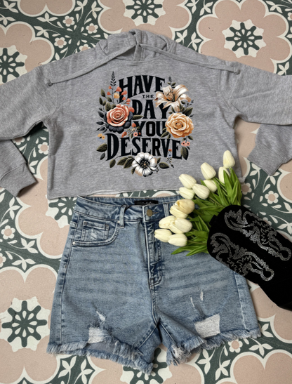 Day You Deserve Floral Graphic