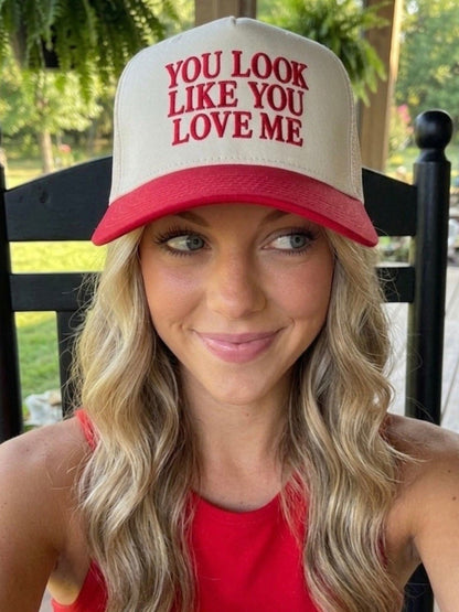 YOU LOOK LIKE YOU LOVE ME Trucker Hat